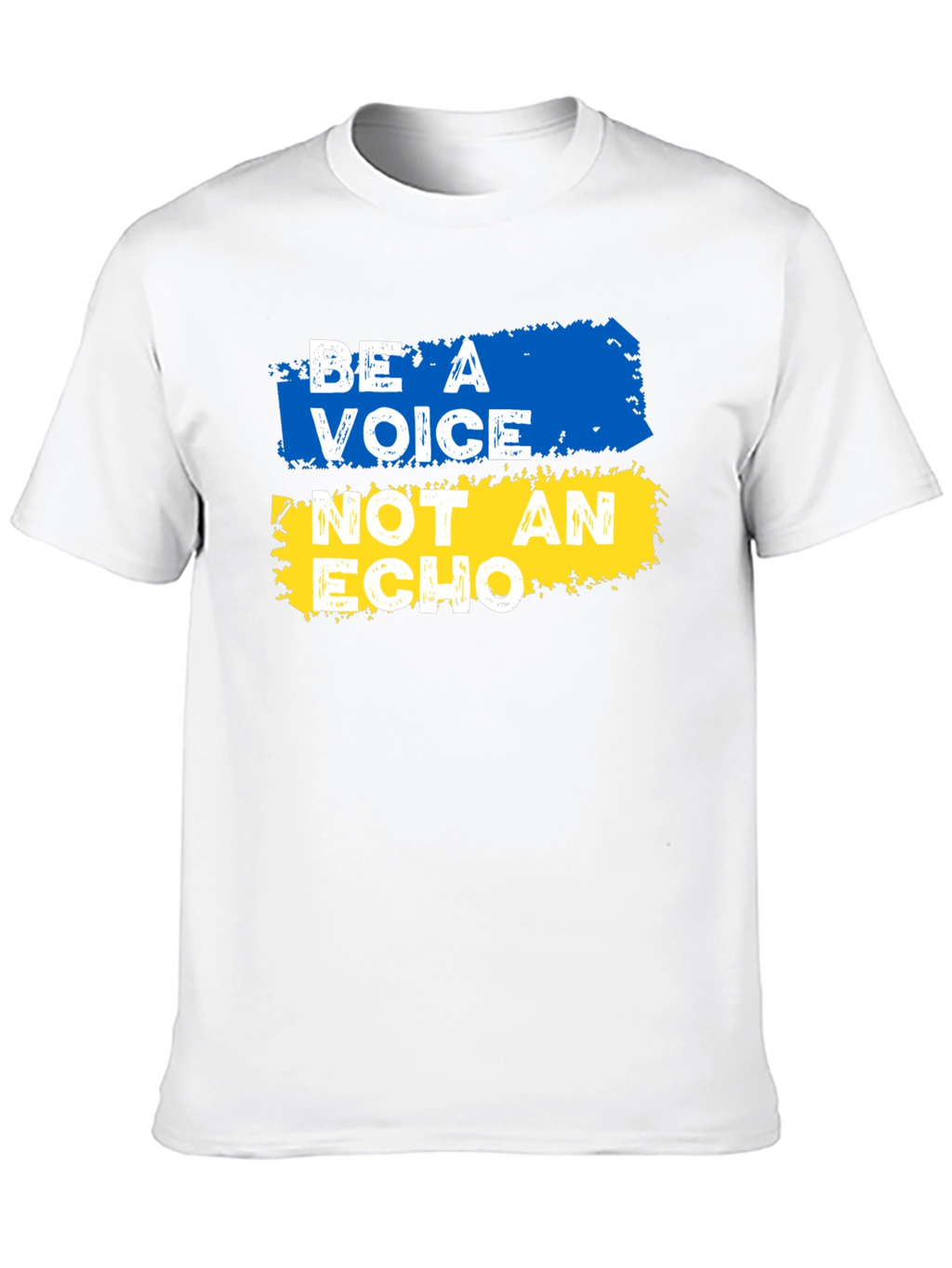 Be A Voice Not an Echo T-Shirt