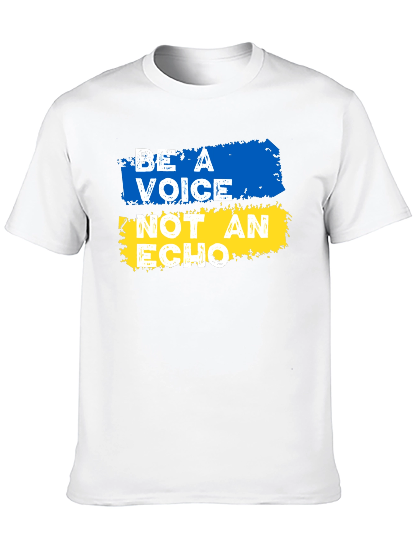 Be A Voice Not an Echo T-Shirt
