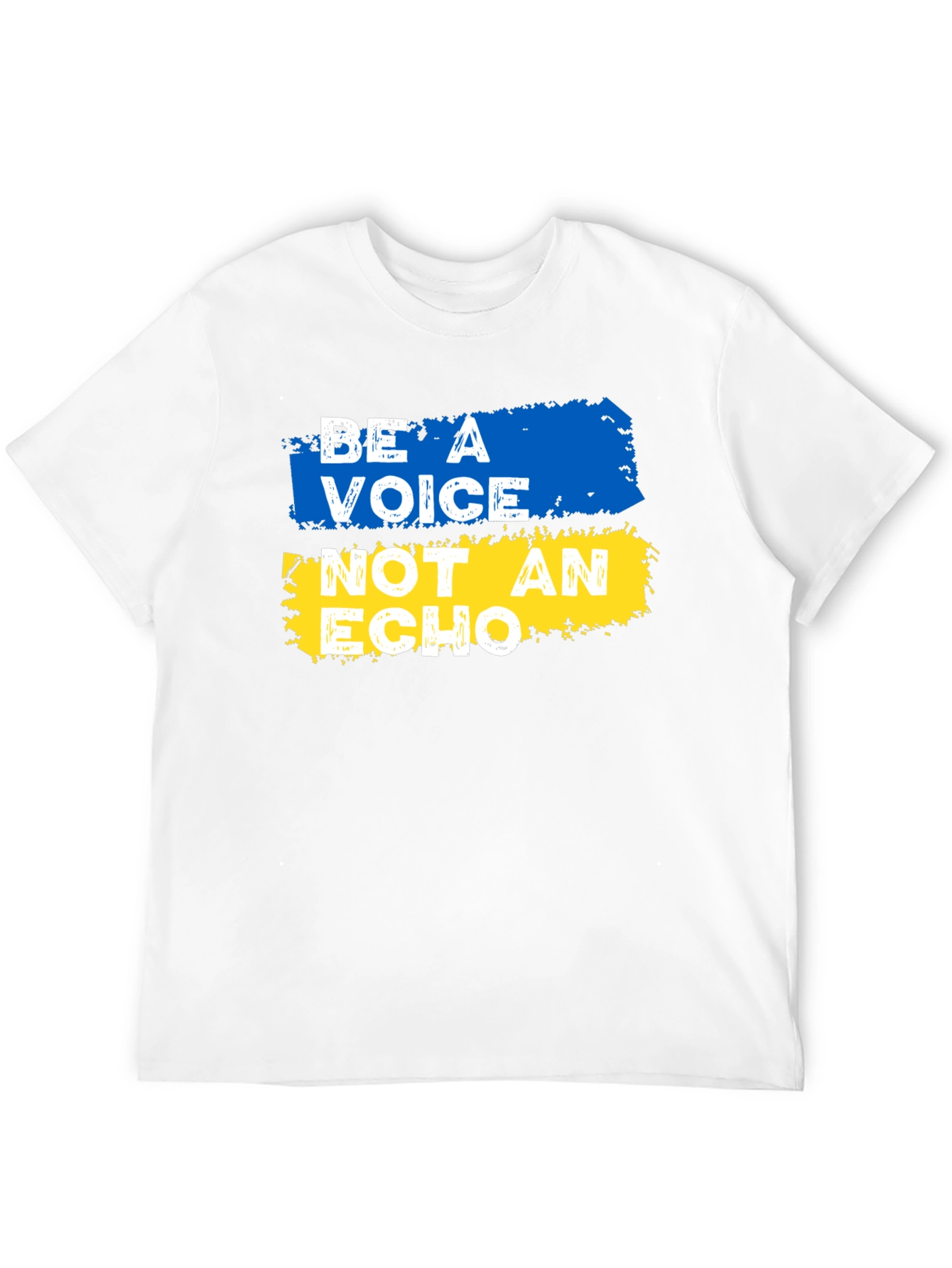 Be A Voice Not an Echo T-Shirt