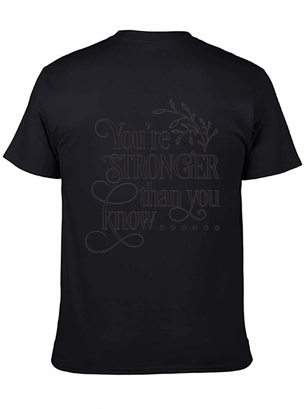 Empowering Graphic Tee: Youre Stronger Than You Know
