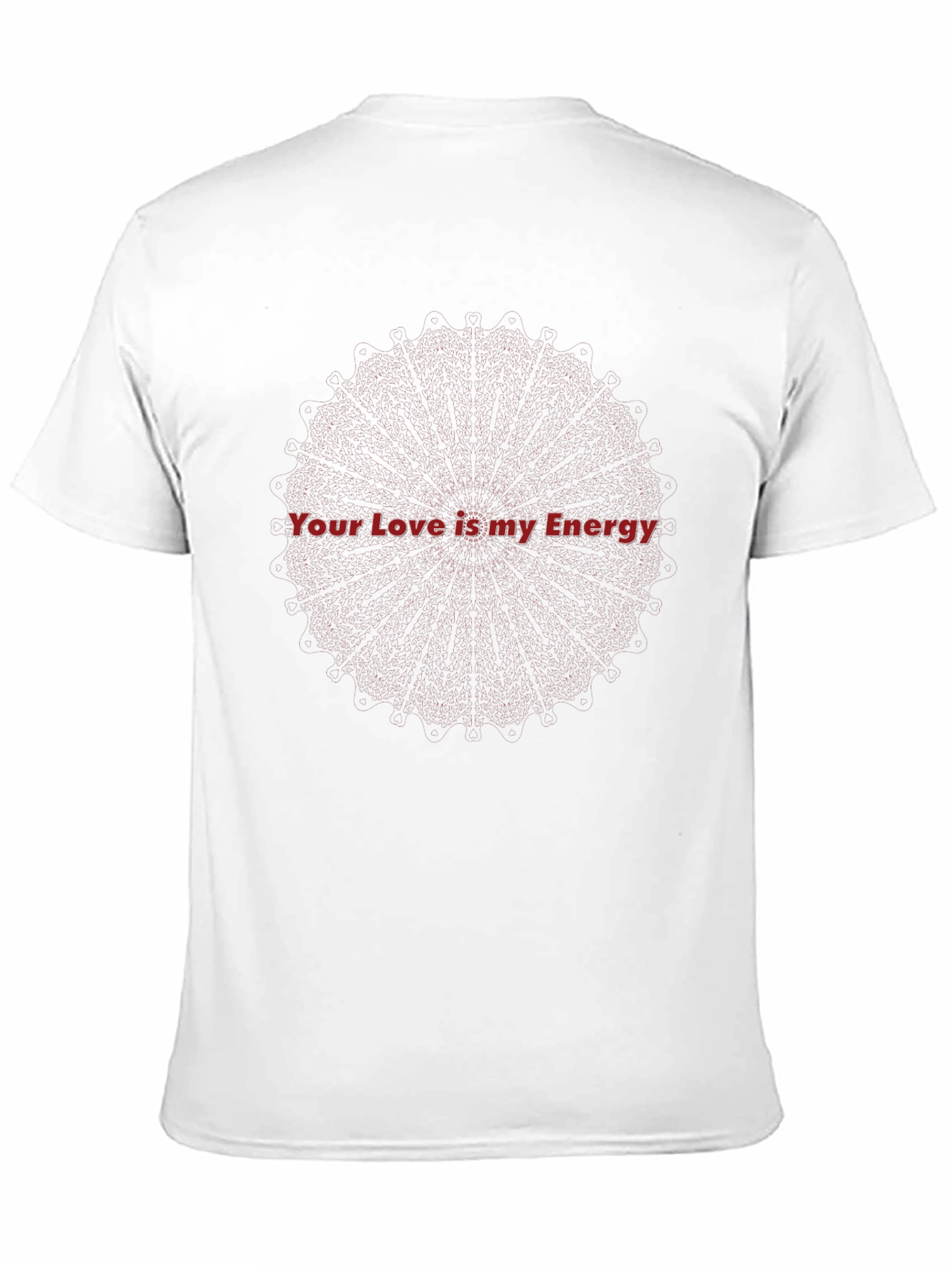 Your Love is my Energy T-Shirt