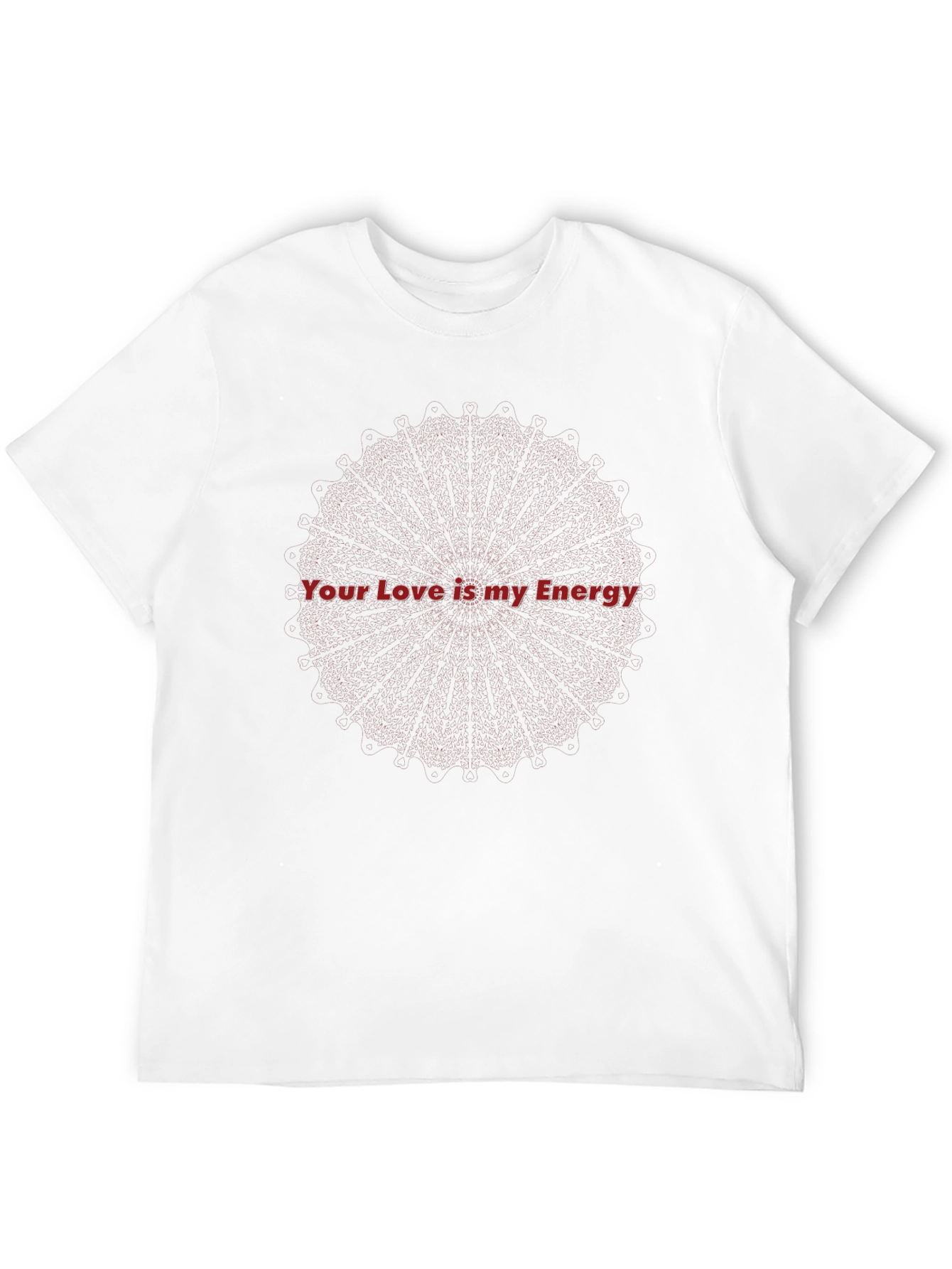Your Love is my Energy T-Shirt