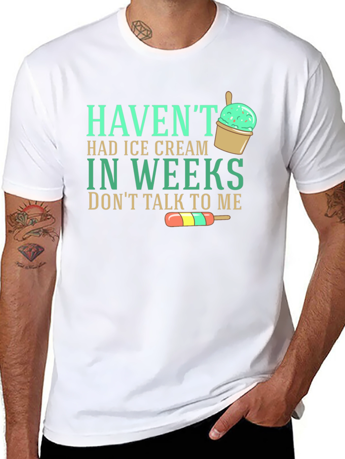 Havent Had Ice Cream T-Shirt