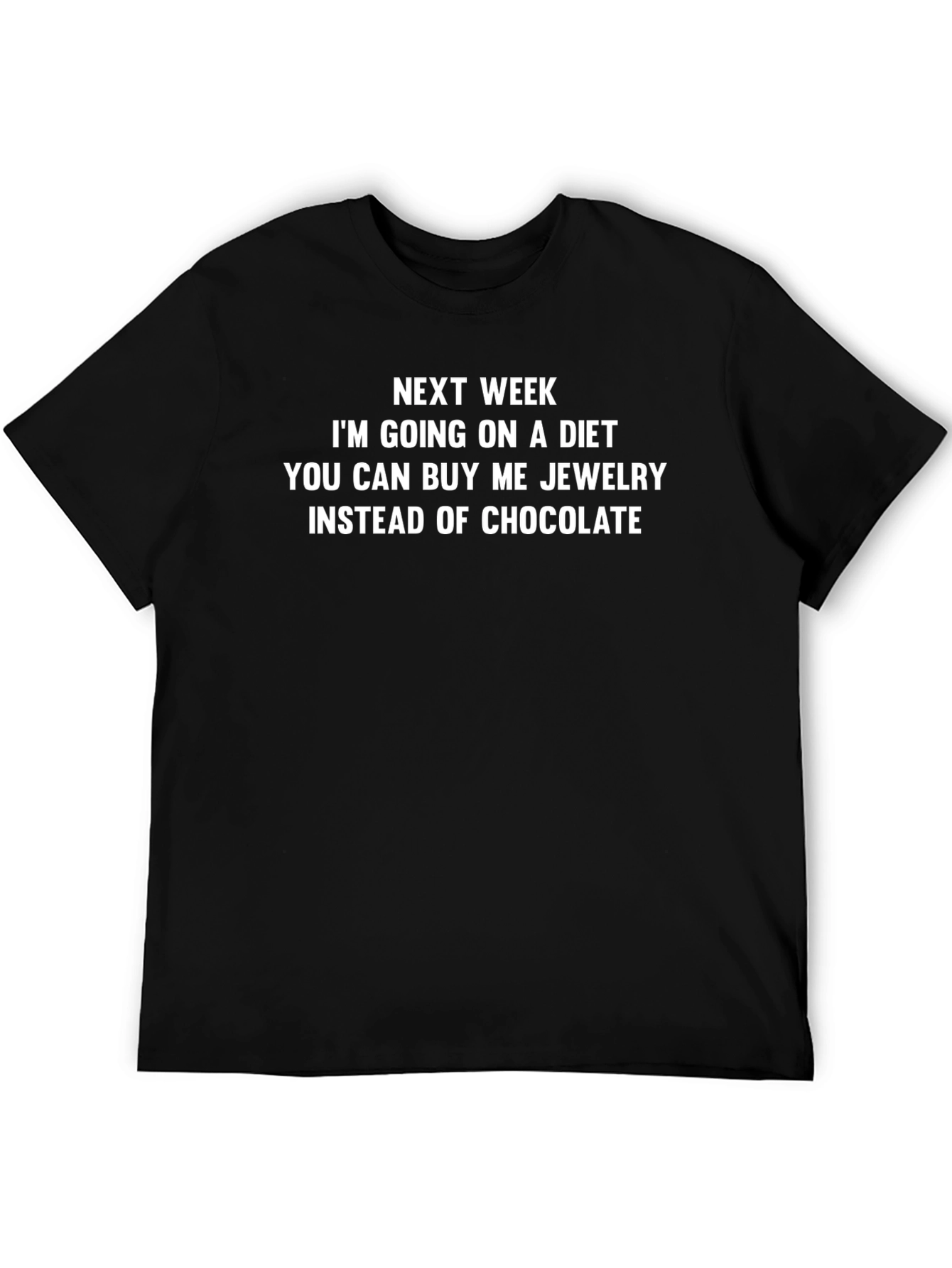 Funny Diet T-Shirt: Buy Me Jewelry Not Chocolate!