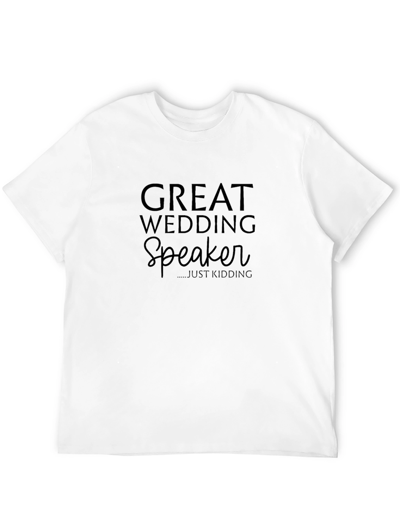Great Wedding Speaker T-Shirt - Funny Joke Tee