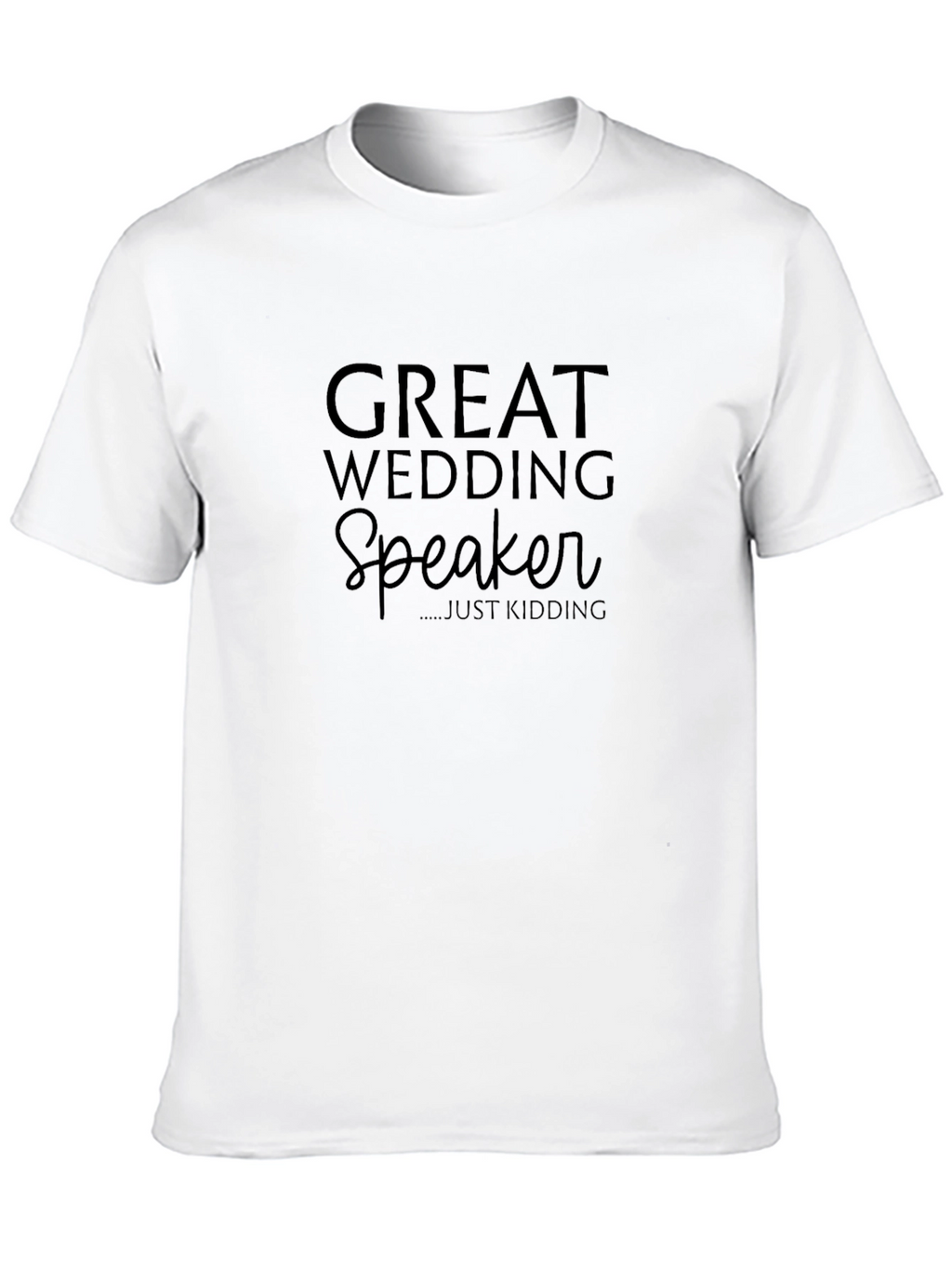 Great Wedding Speaker T-Shirt - Funny Joke Tee
