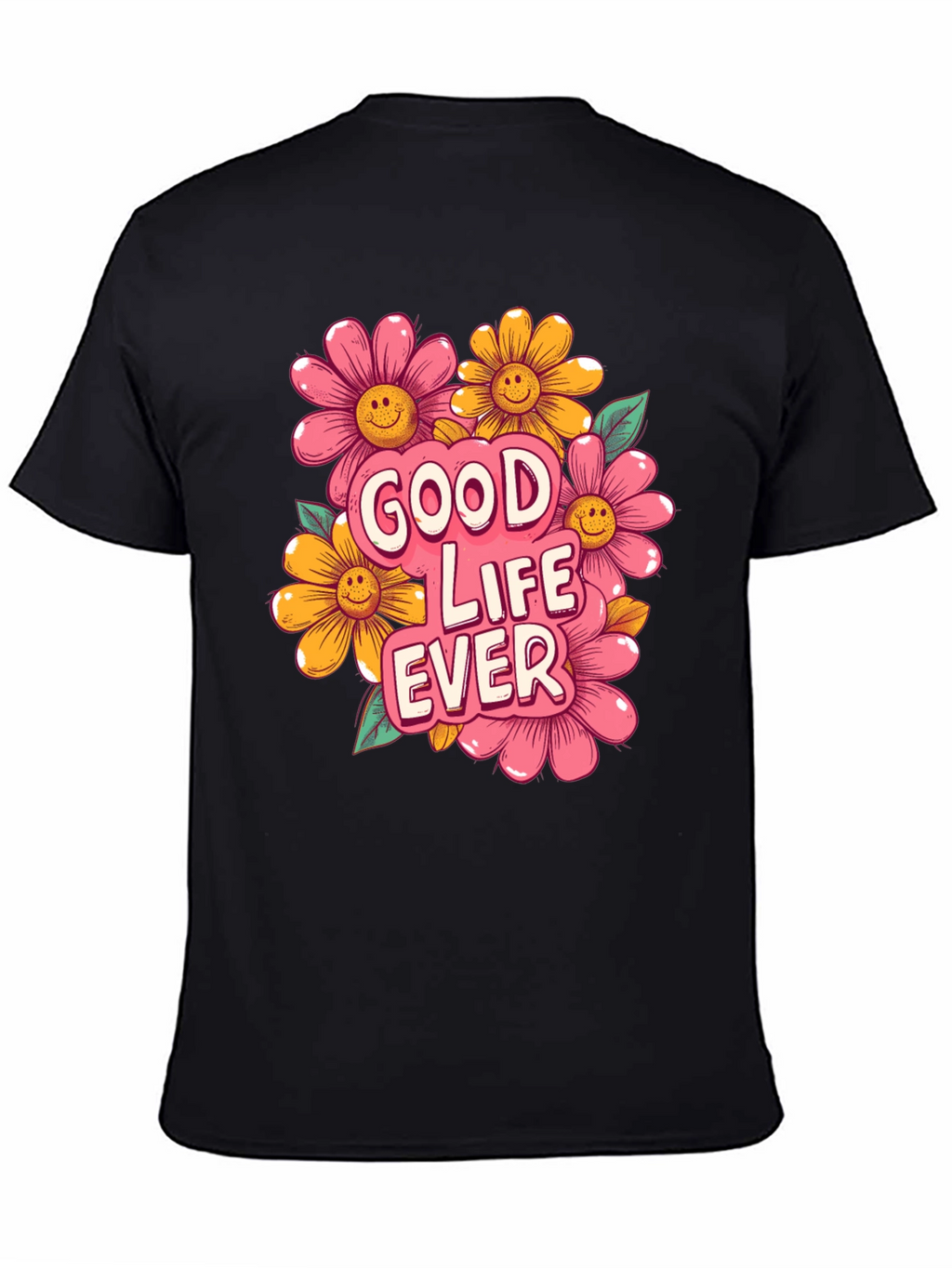 Good Life Ever Graphic T-Shirt