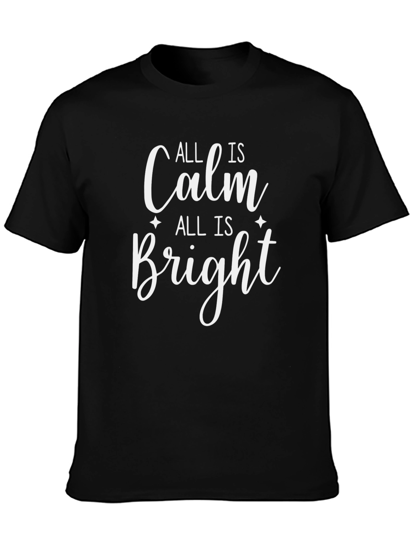 All is Calm All is Bright Christmas T-Shirt