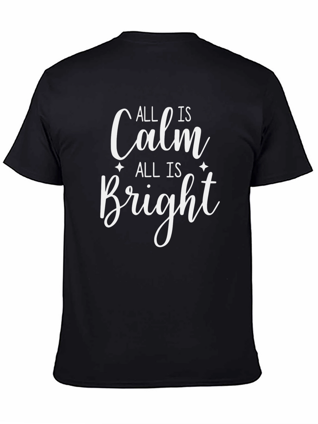 All is Calm All is Bright Christmas T-Shirt