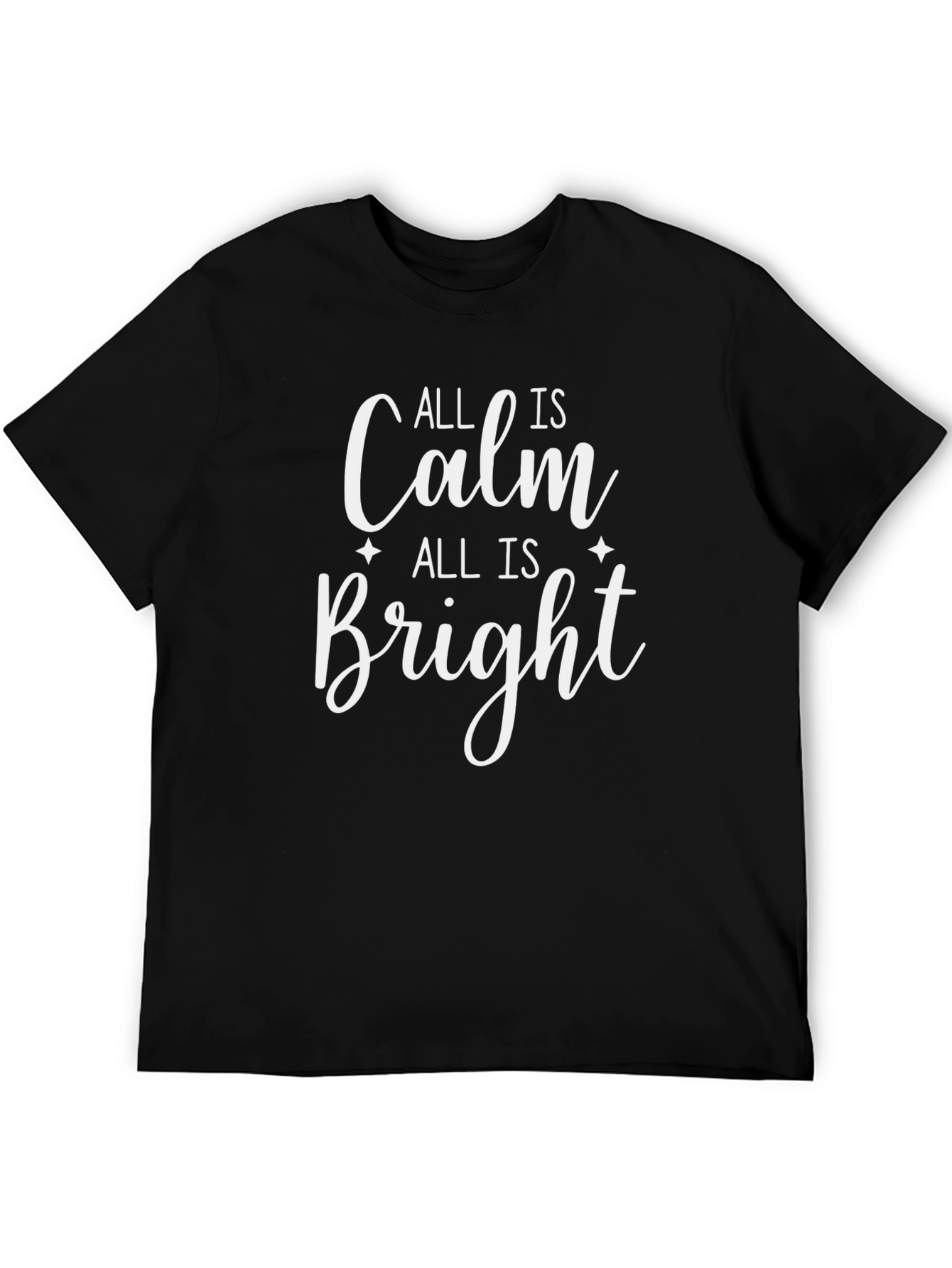 All is Calm All is Bright Christmas T-Shirt