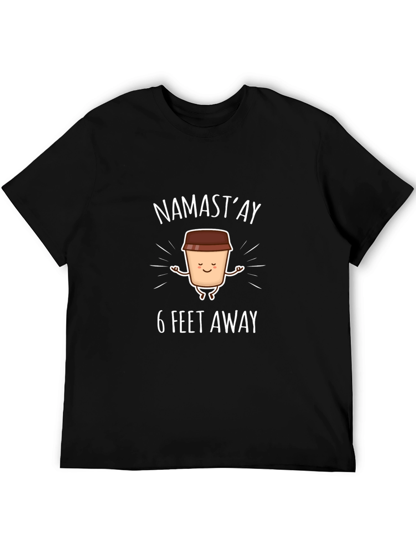Namastay 6 Feet Away Graphic T-Shirt
