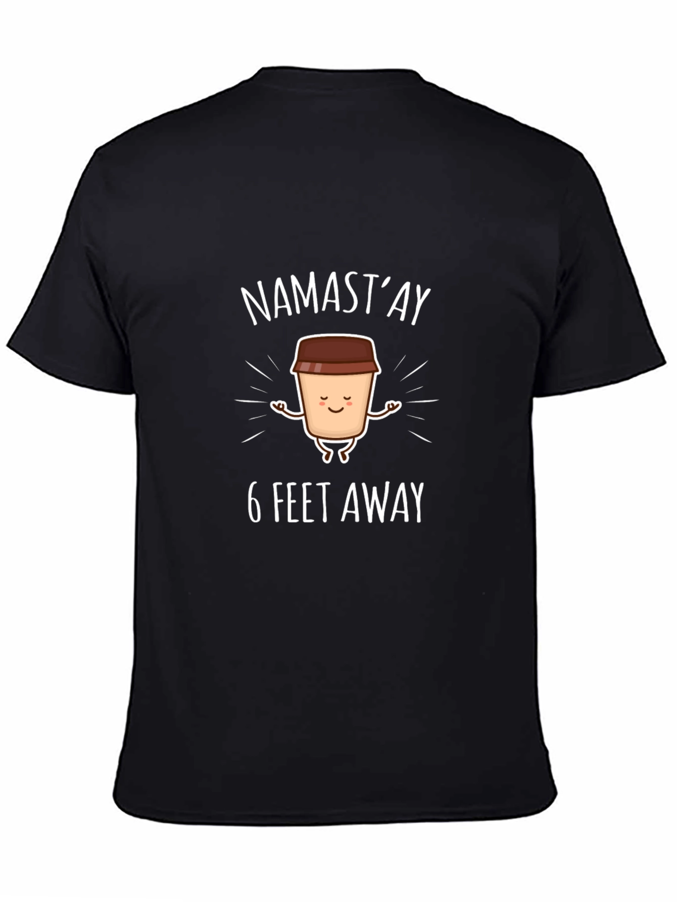 Namastay 6 Feet Away Graphic T-Shirt