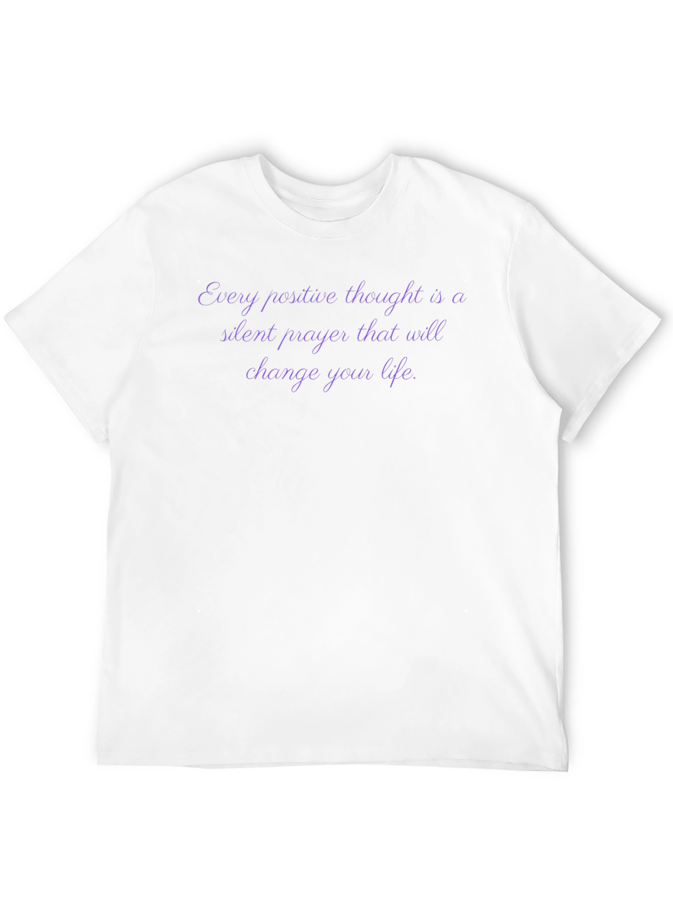 Inspirational Quote T-Shirt - Every Positive Thought