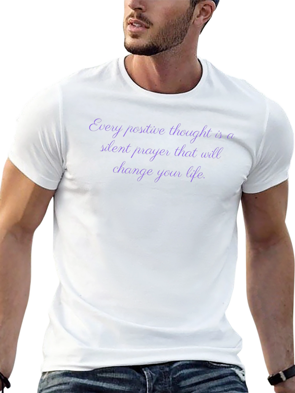 Inspirational Quote T-Shirt - Every Positive Thought