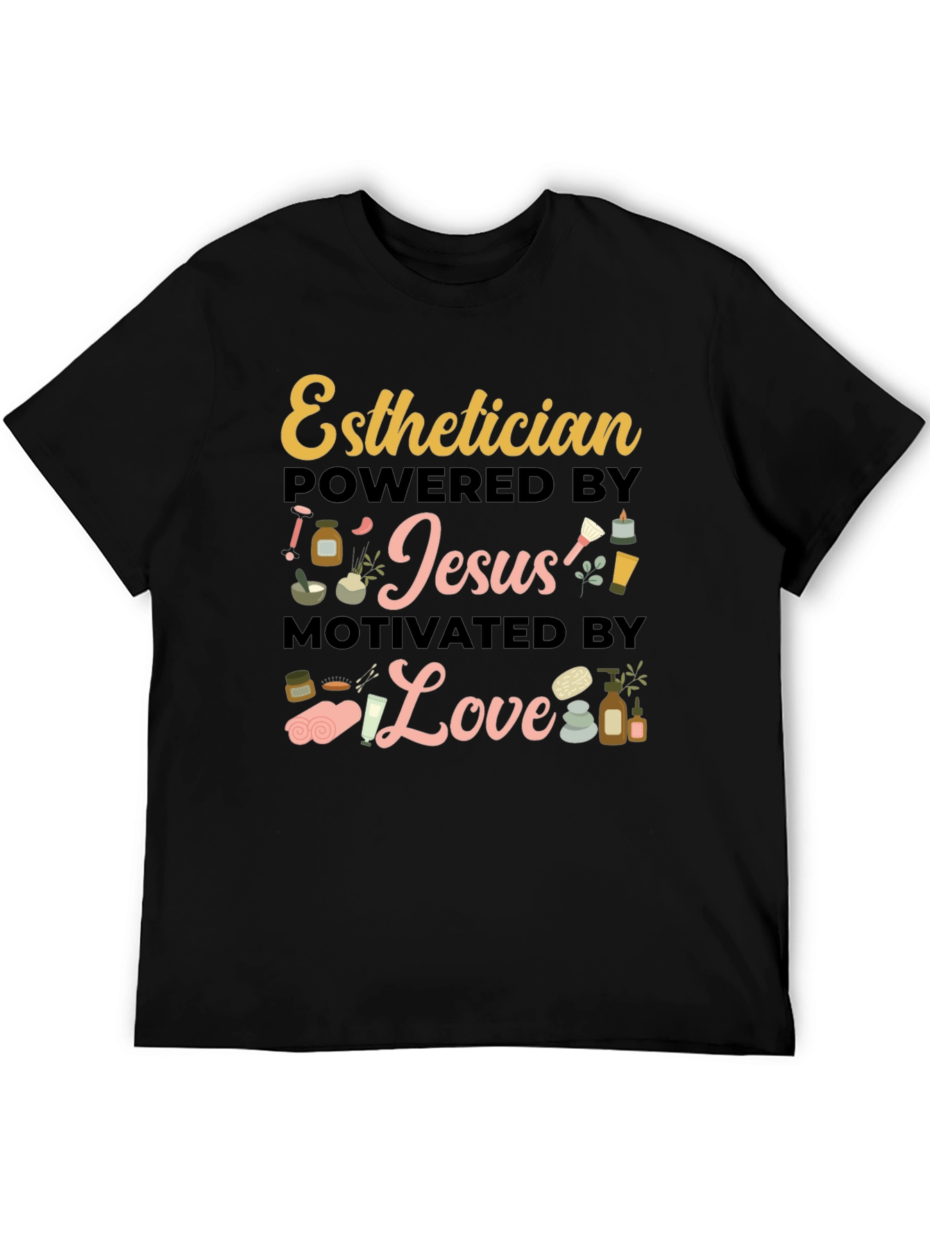 Esthetician Powered by Jesus Love T-Shirt