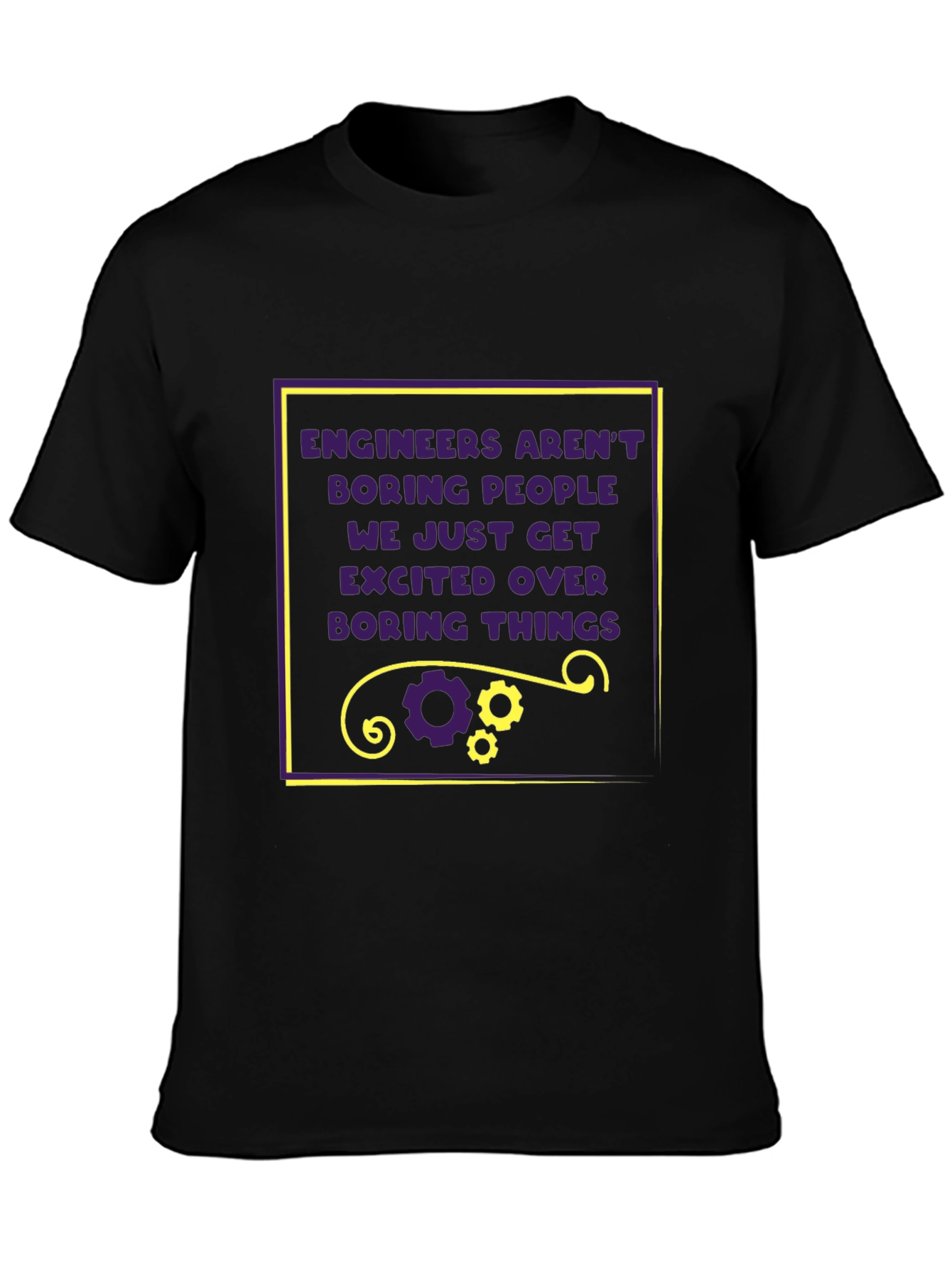 Engineer Humor T-Shirt - Excited Over Boring Things
