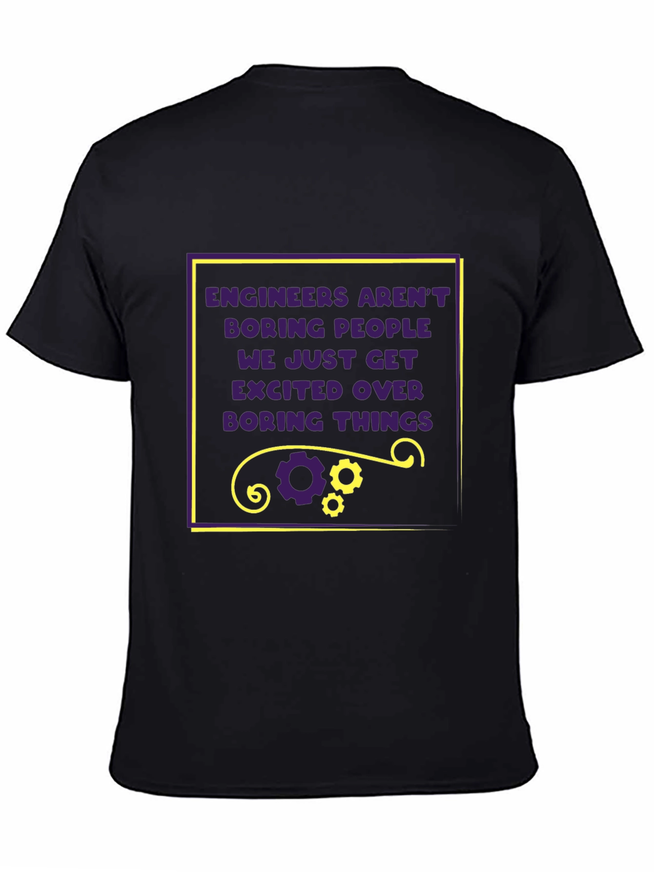 Engineer Humor T-Shirt - Excited Over Boring Things