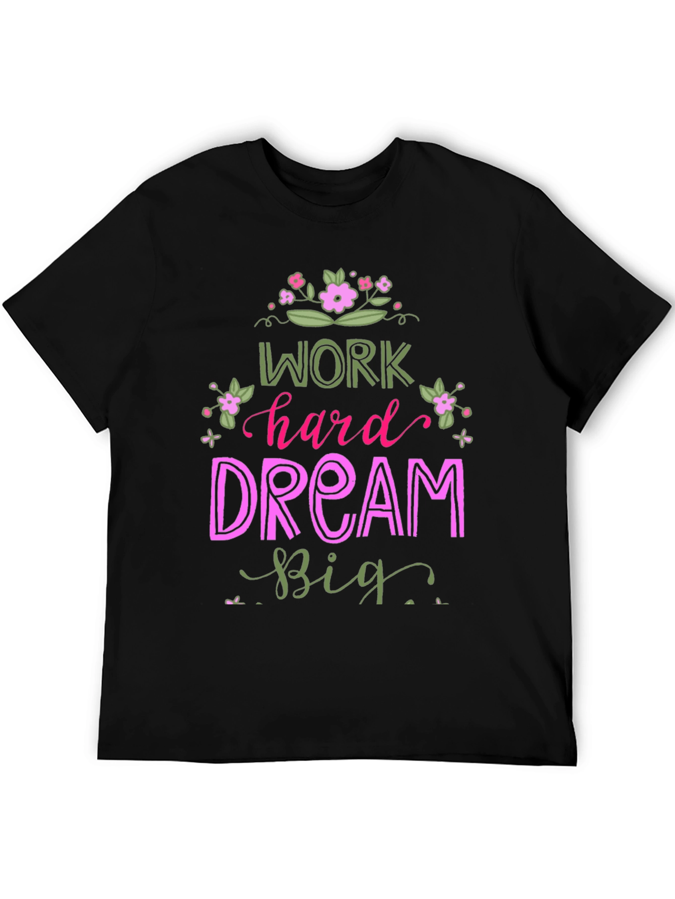 Work Hard Dream Big Graphic Tee - Inspirational Black T-Shirt