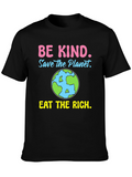 Be Kind Save the Planet Eat the Rich T-Shirt