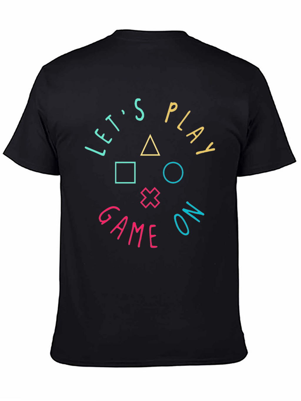 Lets Play Game On T-Shirt