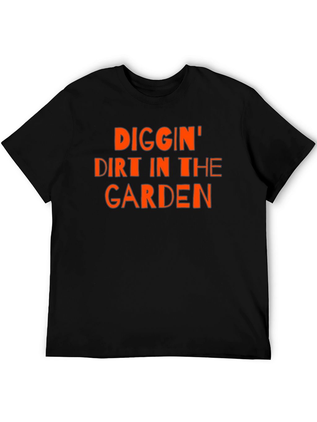 Diggin Dirt In The Garden Tee