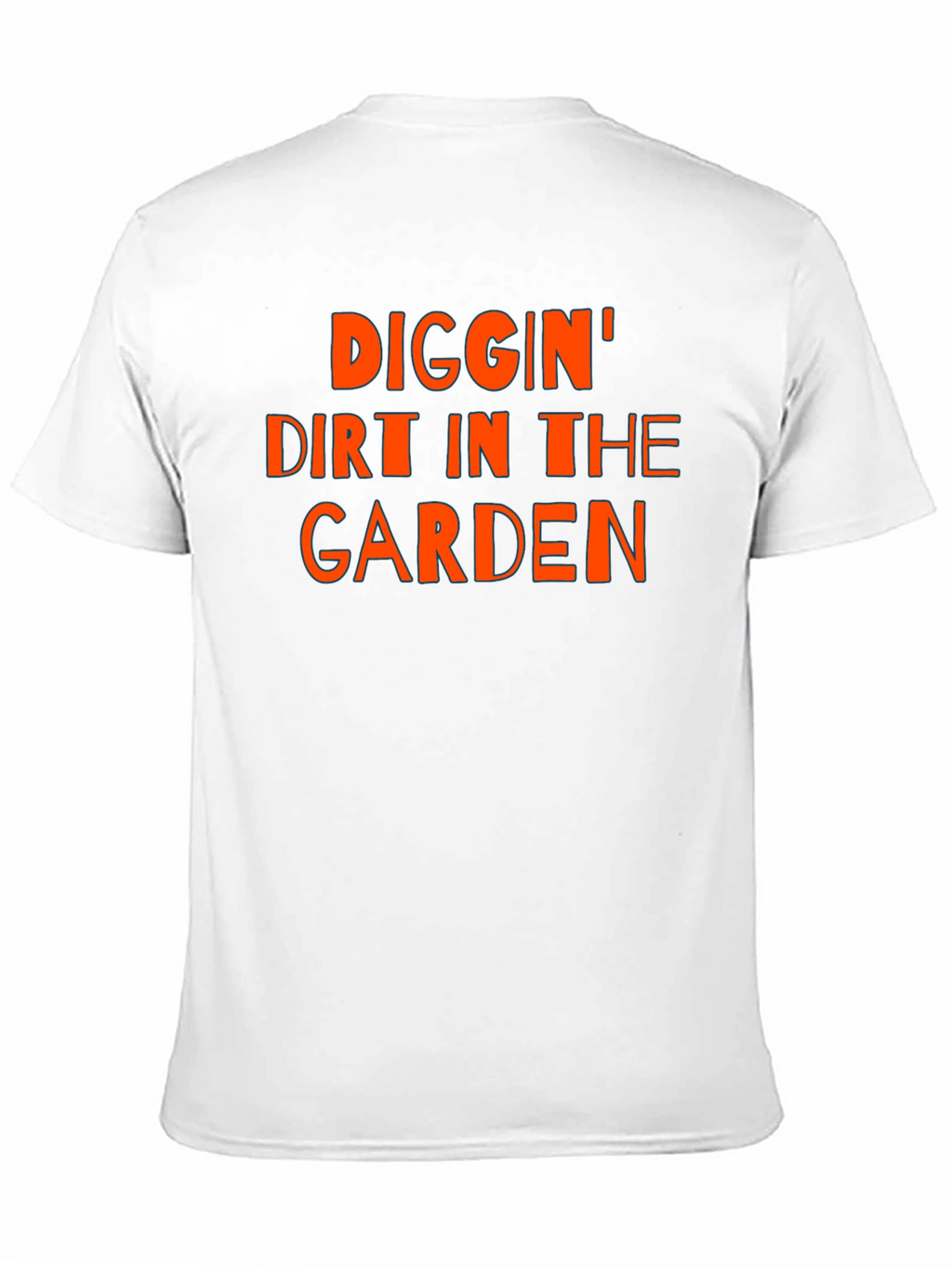 Diggin Dirt In The Garden Tee