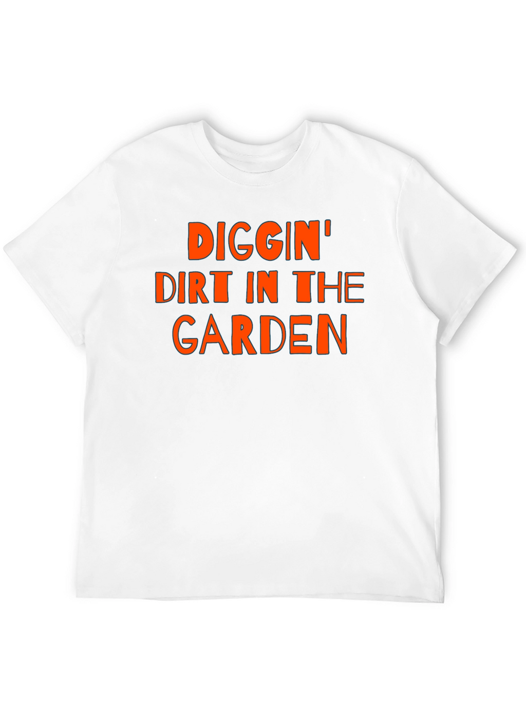 Diggin Dirt In The Garden Tee