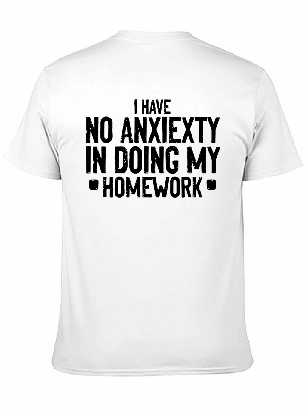 Funny No Anxiety Homework T-Shirt