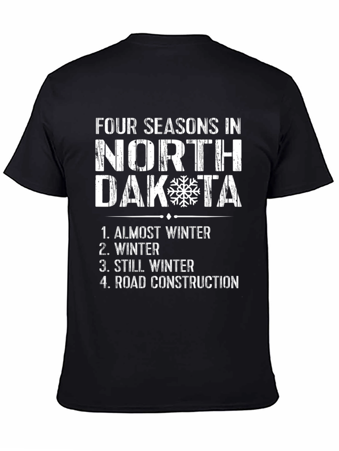 North Dakota Four Seasons T-Shirt - Winter Humor Tee