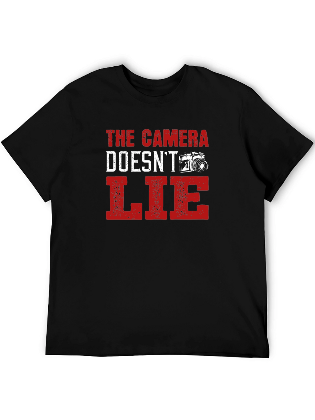 Camera Doesnt Lie Black T-Shirt