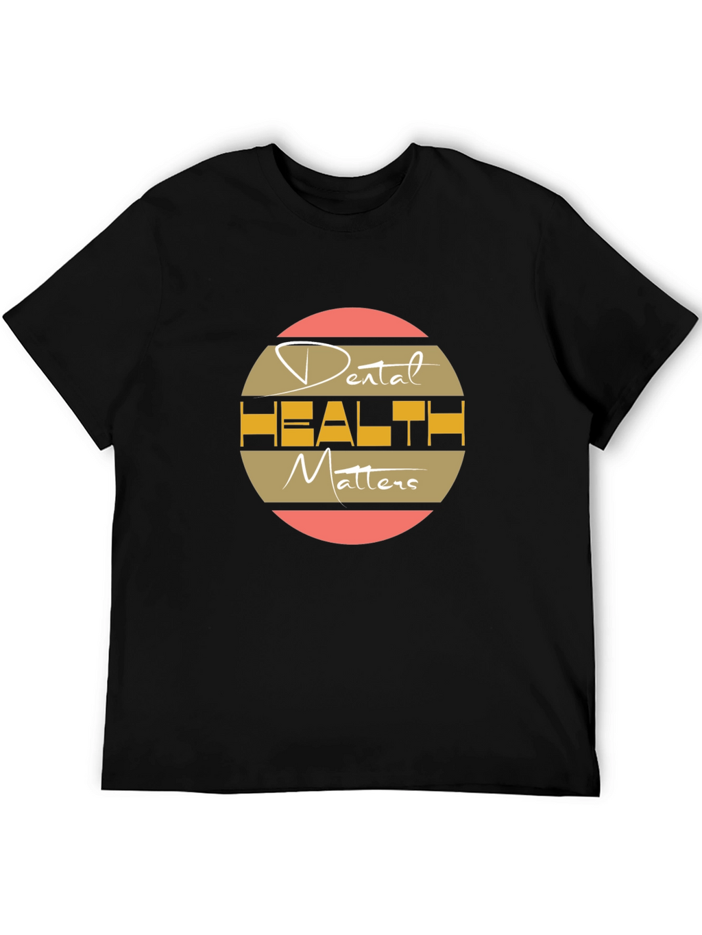Dental Health Matters T-Shirt