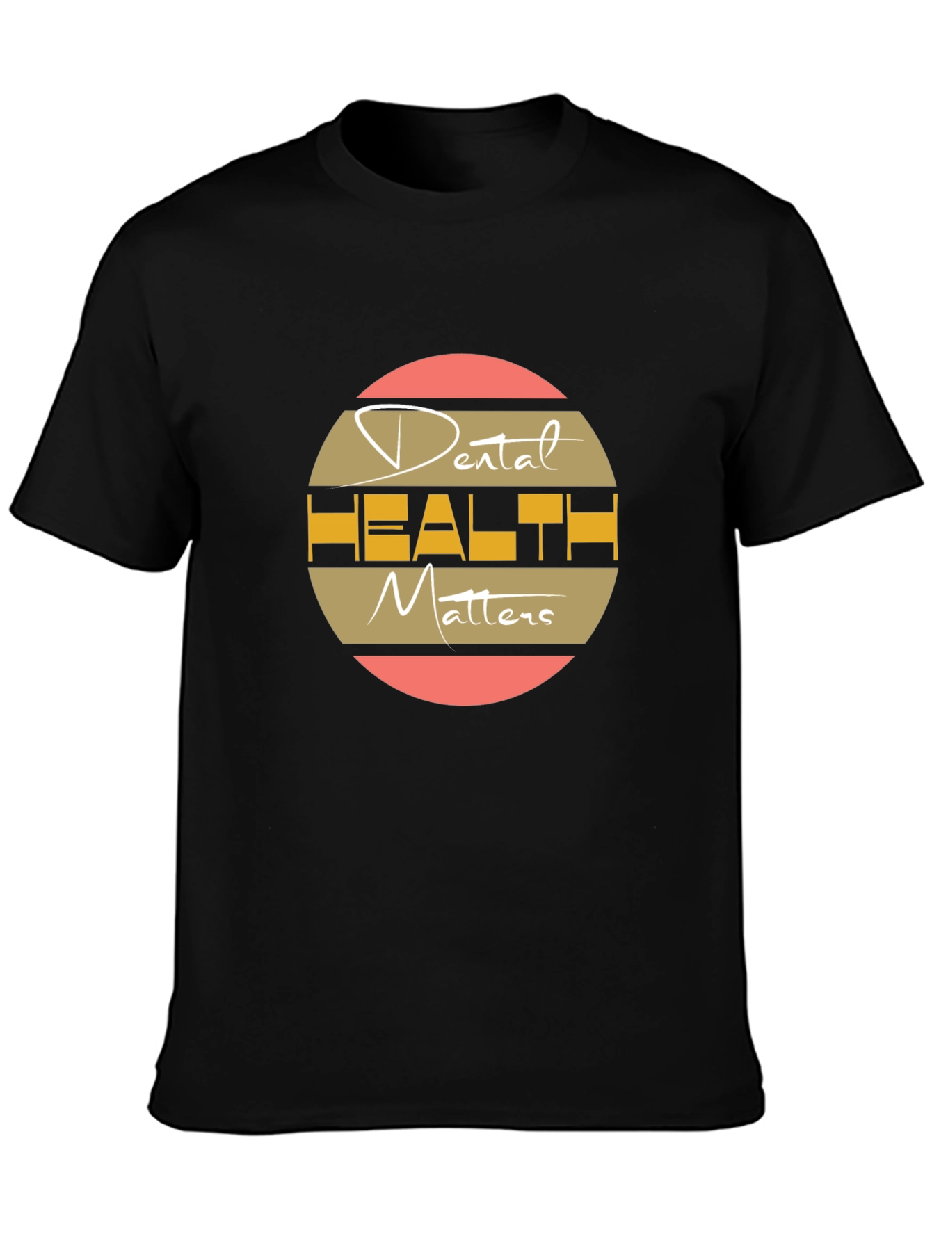 Dental Health Matters T-Shirt