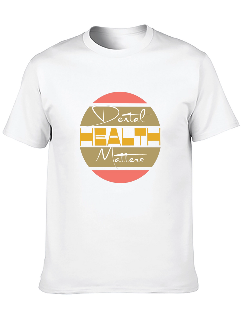Dental Health Matters T-Shirt