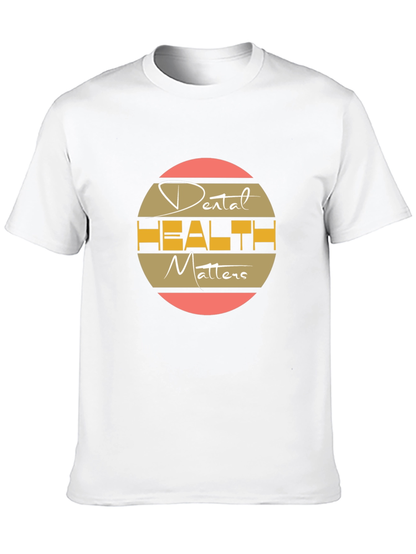 Dental Health Matters T-Shirt