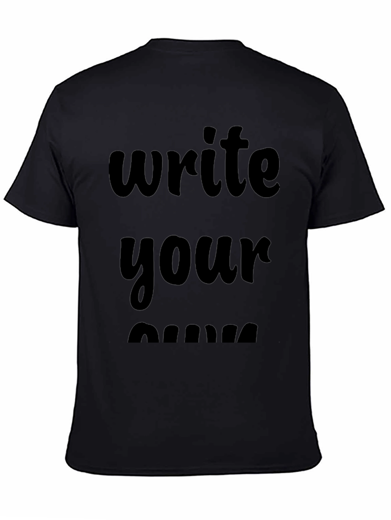 Write Your Own Shirt Black T-Shirt