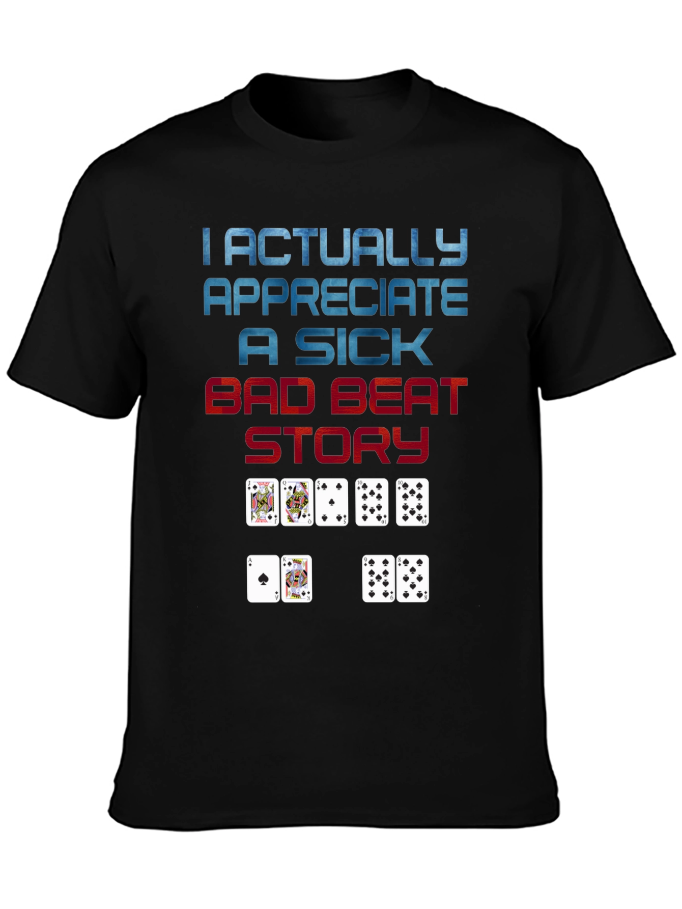 Poker Bad Beat Story T-Shirt