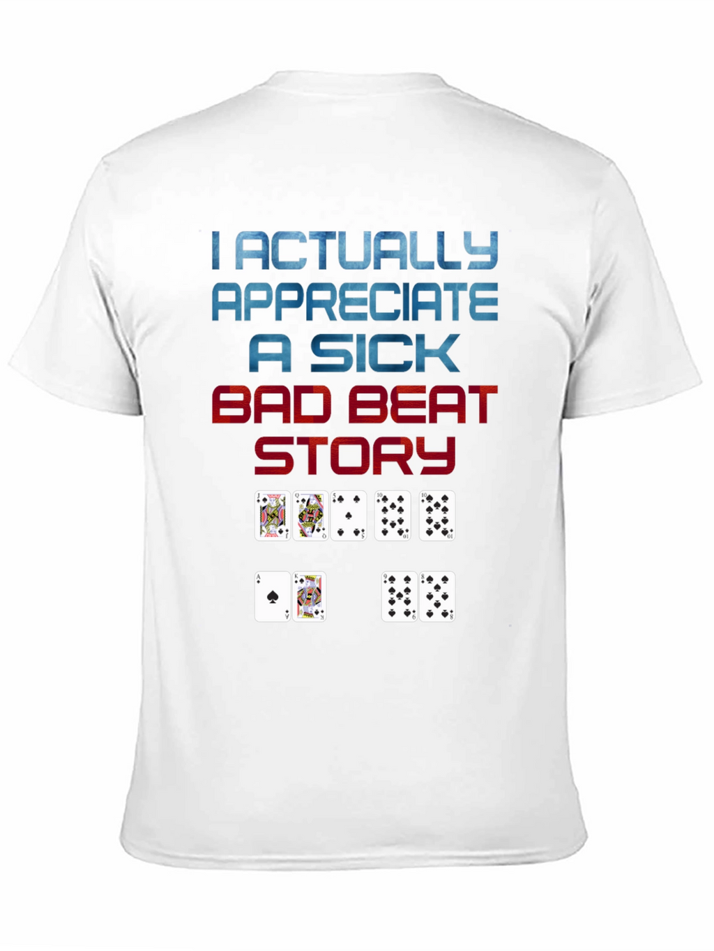 Poker Bad Beat Story T-Shirt