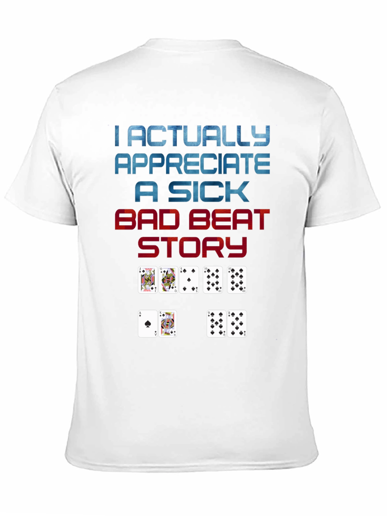 Poker Bad Beat Story T-Shirt