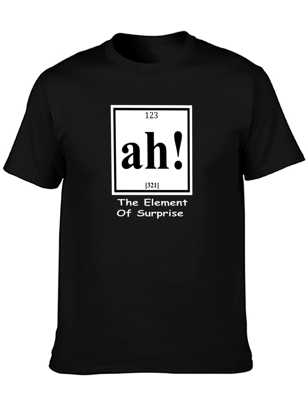 Ah! Element of Surprise Black T-Shirt