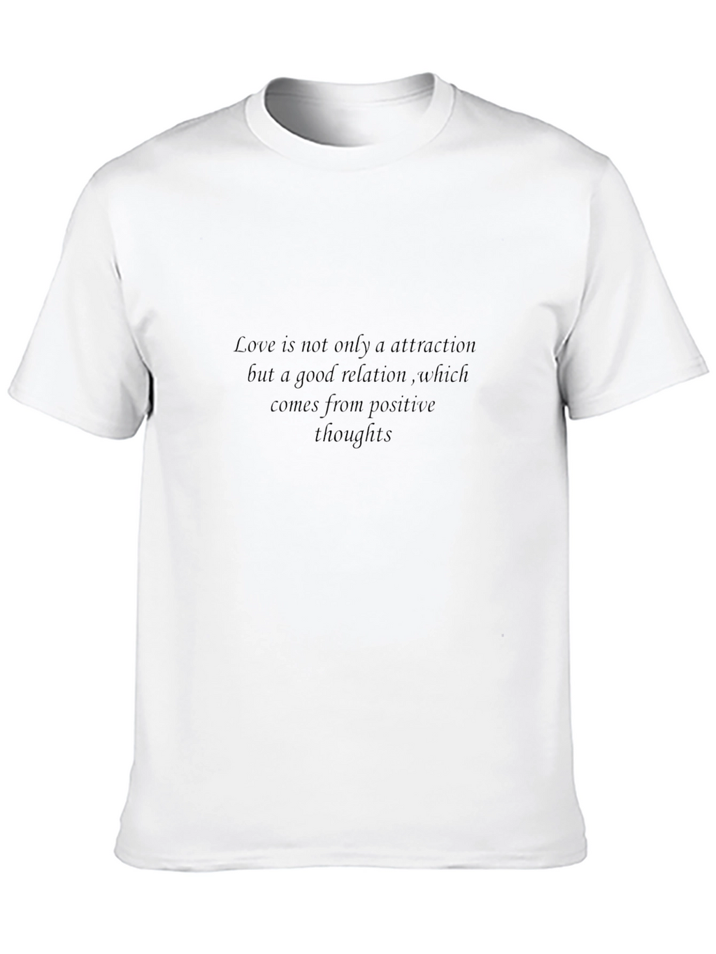 Positive Thoughts T-Shirt - Love & Relationships