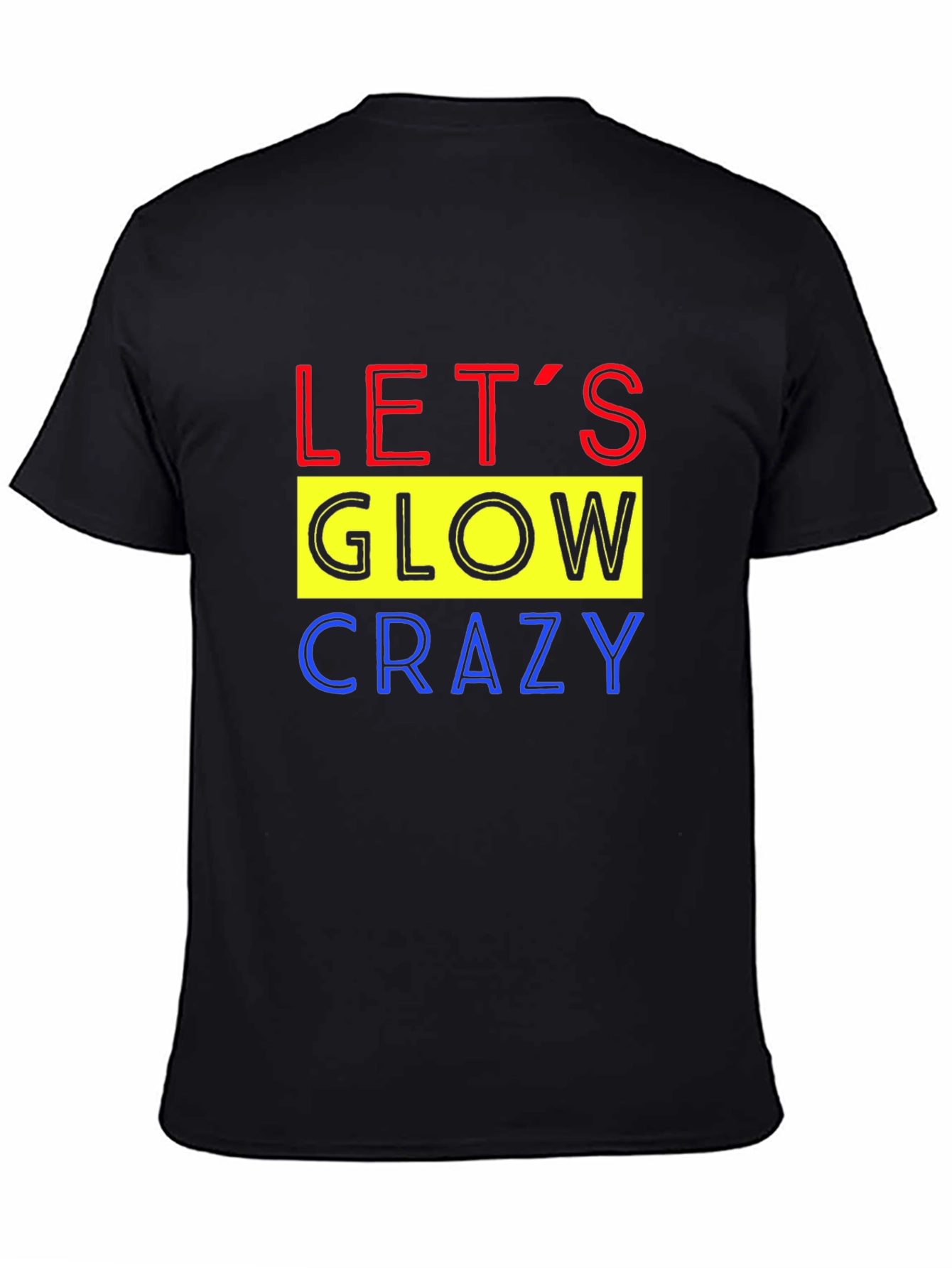 Lets Glow Crazy Graphic Tee - Black