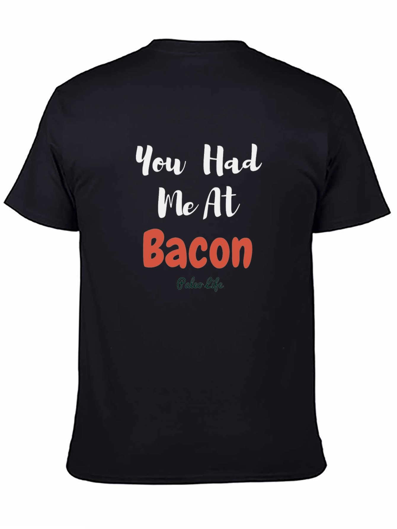 You Had Me At Bacon T-Shirt - Funny Foodie Tee
