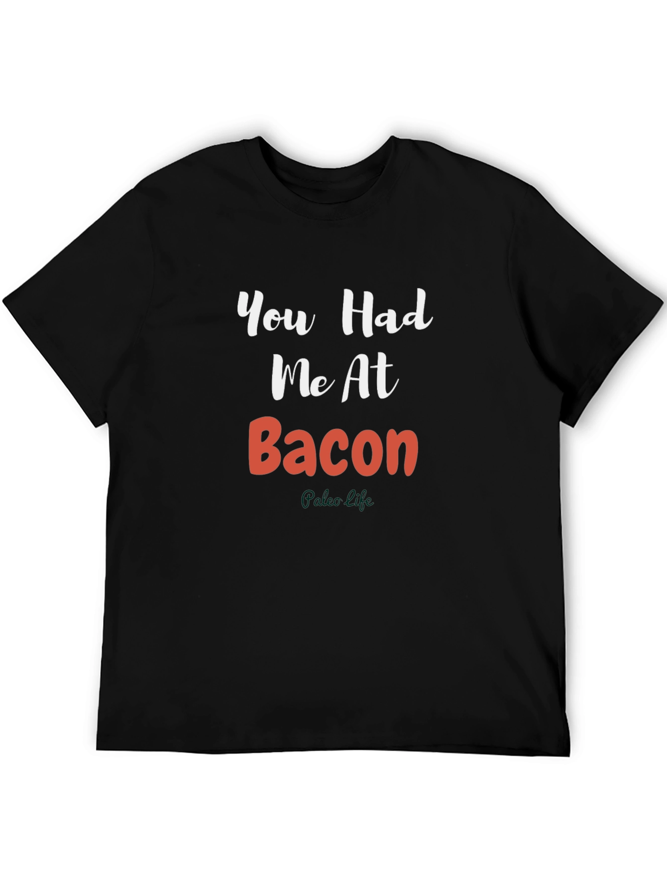You Had Me At Bacon T-Shirt - Funny Foodie Tee