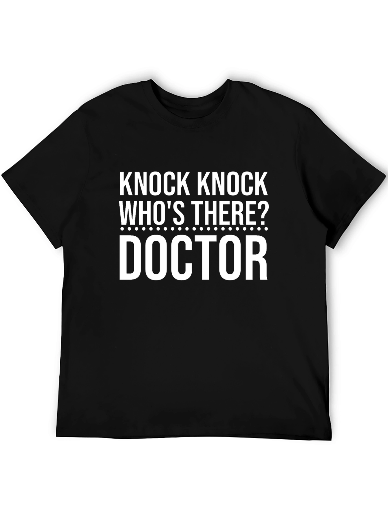 Knock Knock Doctor Joke T-Shirt