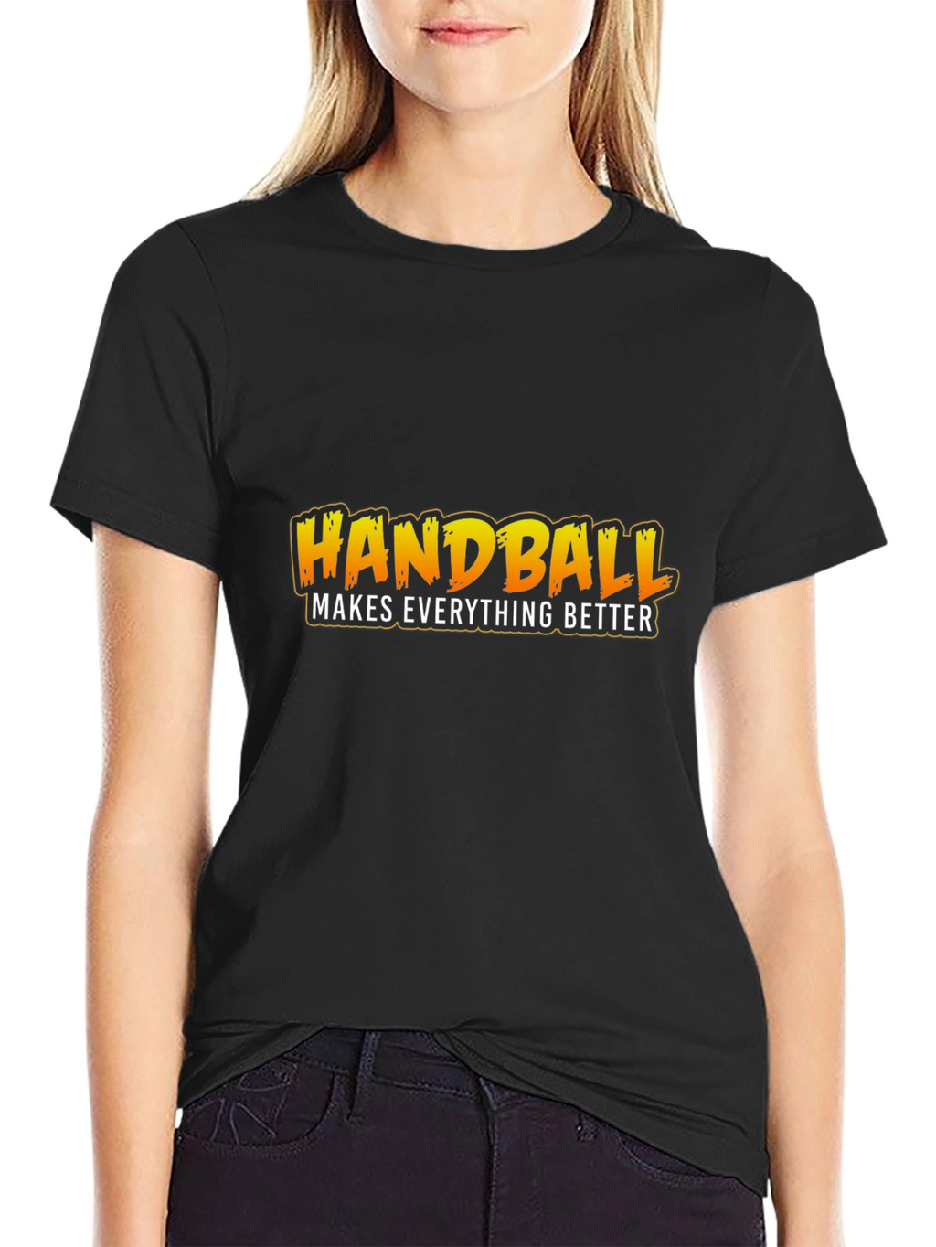 Handball Makes Everything Better T-Shirt