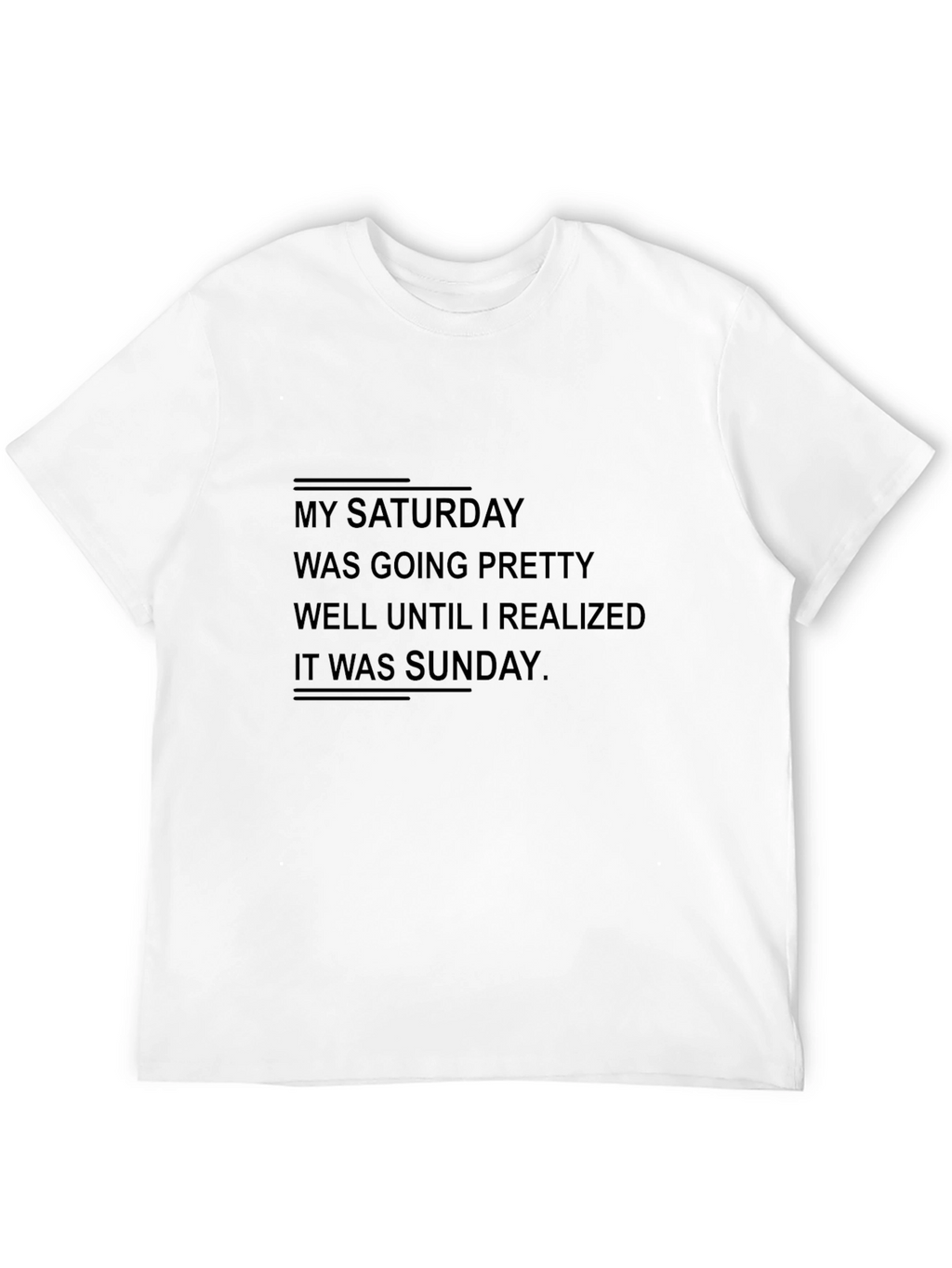 Funny My Saturday T-Shirt