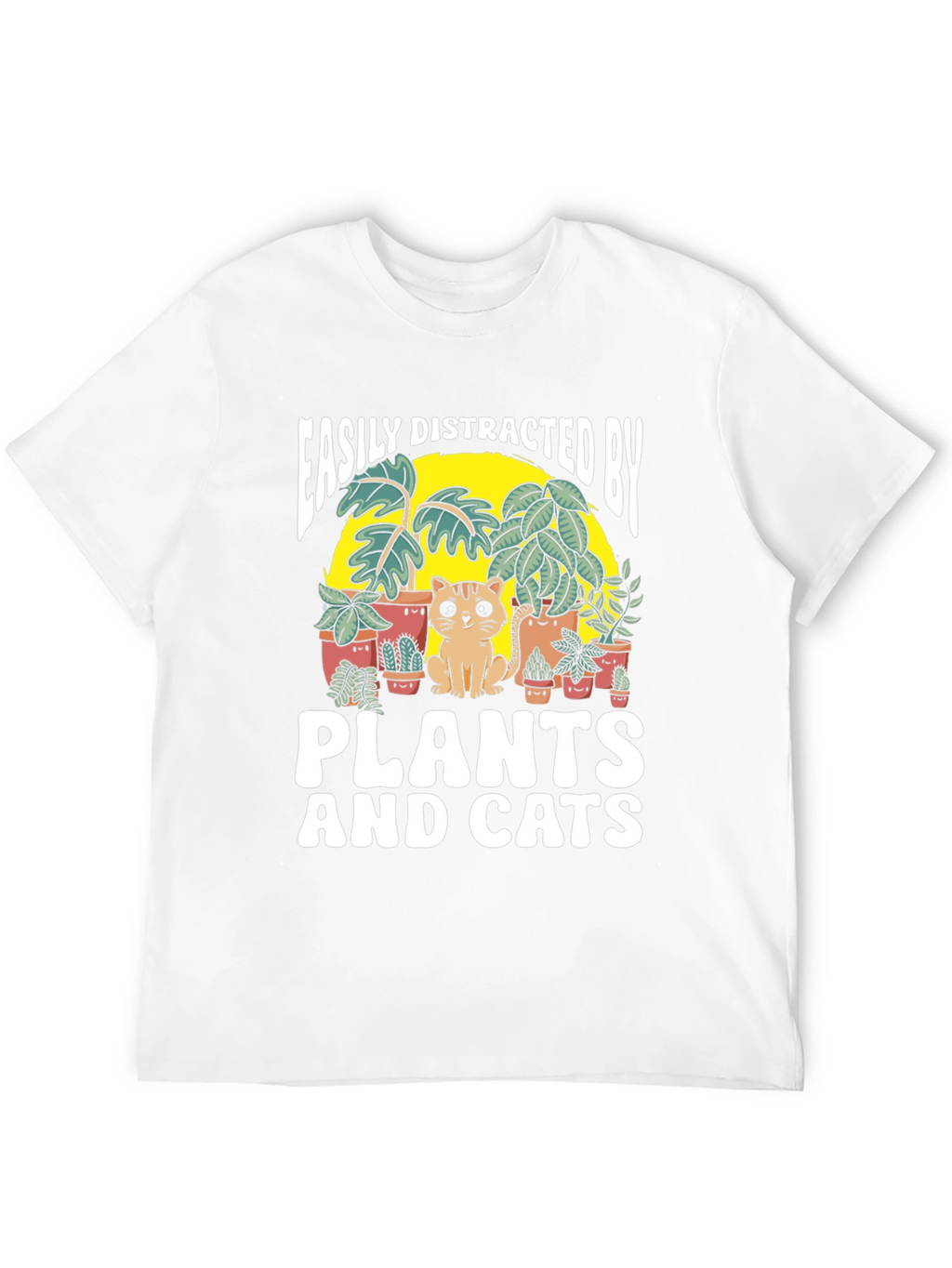 Easily Distracted by Plants and Cats T-Shirt