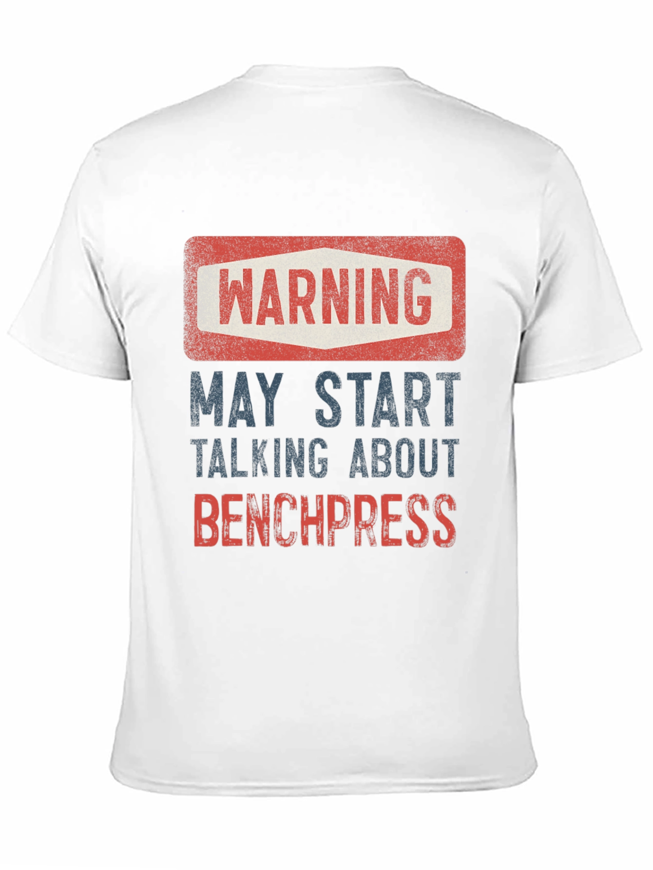Warning: May Start Talking About Bench Press T-Shirt