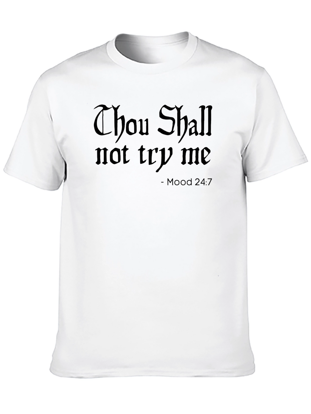 Thou Shall Not Try Me Black T-Shirt