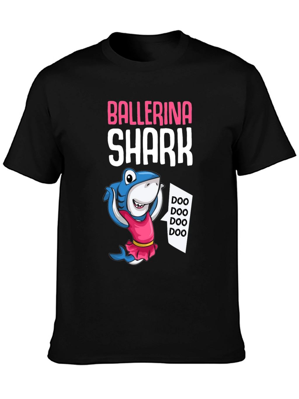 Ballerina Shark T-Shirt - Doo Doo Doo!